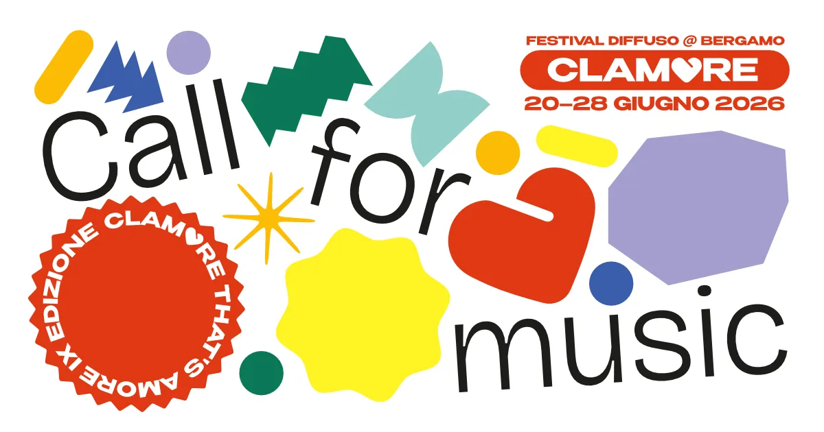 Clamore Festival 2026, Bergamo diventa un grande palco dal 20 al 28 giugno