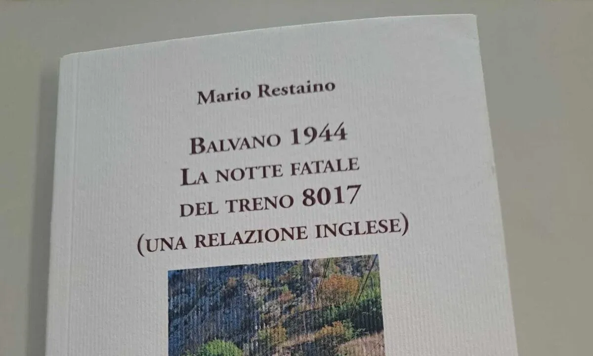Balvano 1944: il libro di Restaino sulla strage del treno 8017 e la relazione inglese