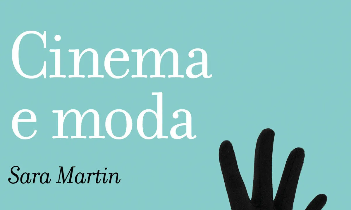 Cinema e moda: il legame tra stilisti e attori nell’analisi di Sara Martin