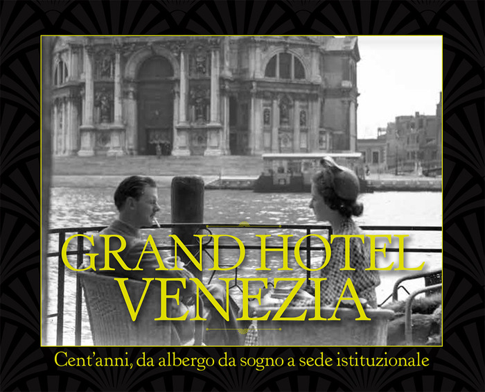 Venezia Celebra Il Grand Hotel