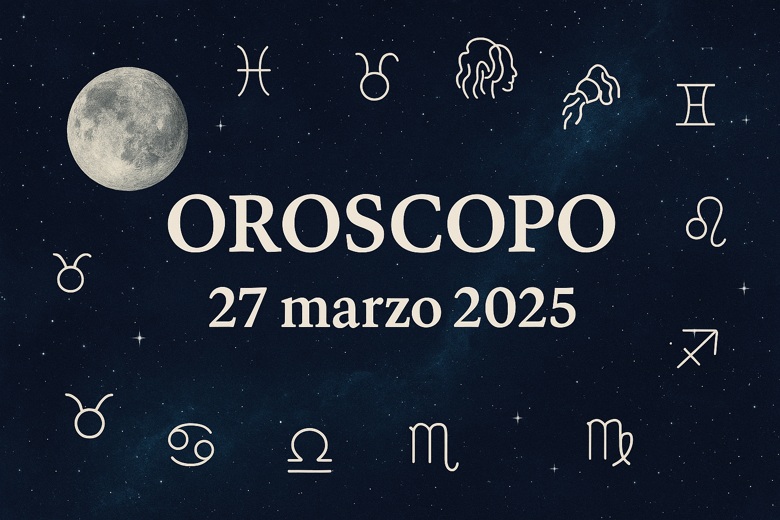 Oroscopo 27 Marzo 2025 Gaeta.it