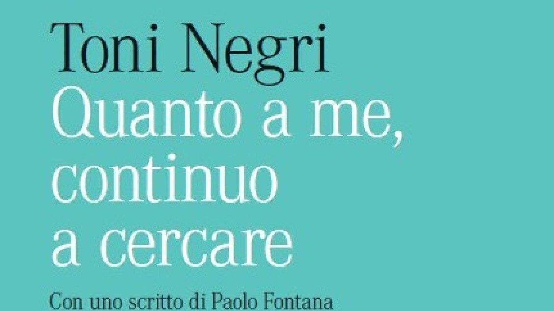 Toni Negri E La Riscoperta Ina