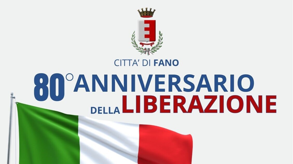 Calcolo Fine Pena Con Liberazione Anticipata 2025 fano celebra l’80° anniversario della liberazione con cerimonie e