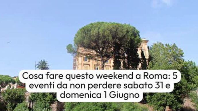 Cosa Fare A Roma Tra Il 31 Mag