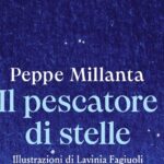 Peppe Millanta Torna Con Il Pescatore Di Stelle, Favola Illustrata Su Desideri E Sogni