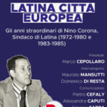 Latina, Celebra Nino Corona Con Un Convegno Sulla Visione Europea Della Città