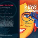 Il Bacio Di Mary Pickford In Dvd Al Salone Del Libro Di Torino Con Musiche Dal Vivo Di Marcello Capra
