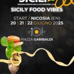 A Nicosia Tripudio Di Sapori E Cultura Con Il Festival Sicily Food Vibes Dal 20 Al 22 Giugno 2025