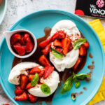 Burrata Con Fragole Val Venosta E Aceto Balsamico, Una Ricetta Fresca Per L’estate 2025