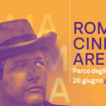 Roma Cinema Arena 2025: La Grande Rassegna Estiva Al Parco Degli Acquedotti Con Ospiti E Film Storici