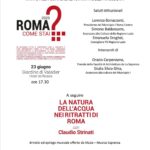 Torna “Roma Come Stai?” Il Forum Che Indaga L’acqua E Il Futuro Urbano Della Capitale Dal 23 Giugno