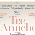 Tre Amiche, Intrecci Amorosi E Amicizia Al Centro Del Nuovo Film Francese Di Emmanuel Mouret