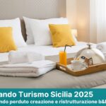 Bando Turismo Sicilia 2025: 135 Milioni Per Rilanciare Strutture Ricettive E Nuove Aperture Sull’isola