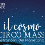 Il Cosmo Al Circo Massimo, Due Serate Con Astronomi E Spettacoli Per Scoprire Il Cielo Di Roma
