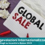 Il Governo Italiano Vara Nuovi Bonus Per L’Internazionalizzazione Delle Imprese Nel 2025