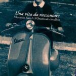 Vincenzo Bianchi a Latina con “Una vita da raccontare”: politica, famiglia e imprese