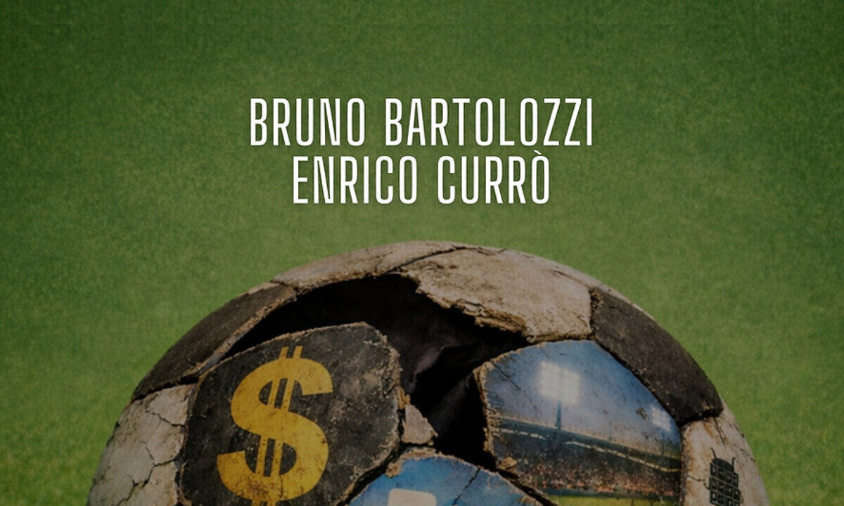 Il Neocalcio di Bartolozzi e Currò: evoluzione del calcio negli ultimi anni