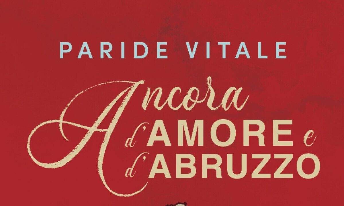 Vitale presenta 'Ancora d'amore e d'Abruzzo': un omaggio alla sua terra
