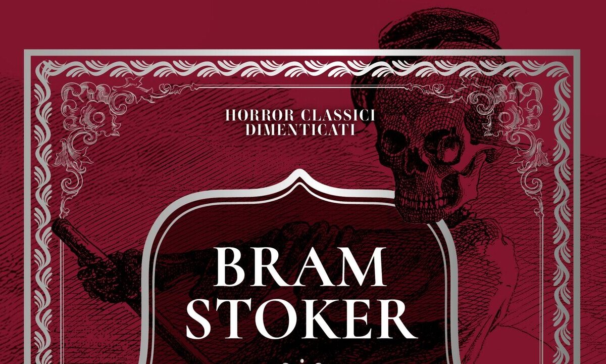 Bram Stoker: antologia ‘La sepoltura dei topi’ con capitolo escluso di Dracula
